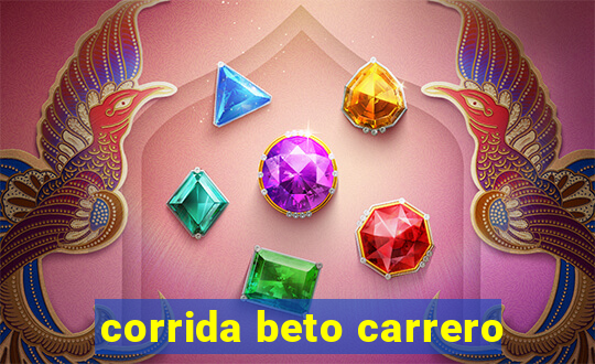 corrida beto carrero